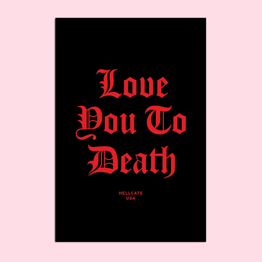 Love You To Death Postcard (Black)