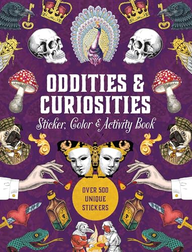 Oddities & Curiosities: Sticker, Color & Activity Book