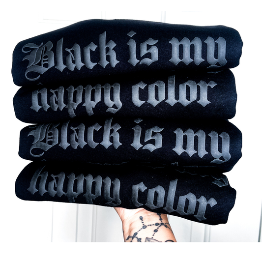 Black is my happy Color - Edgy Sweatshirts - Grunge