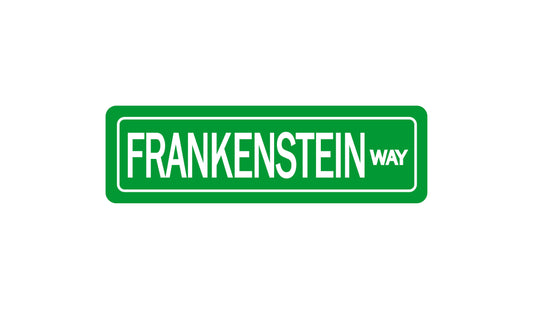 Frankenstein Way Street Sign Metal Tin Sign
